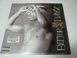 Tupac better dayz instrumental remake by makathareal.mp3. 2pac Better Dayz 4 Lp Original Factory Sealed 110725726