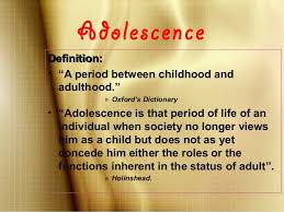 Adolescence is usually associated with the teenage years, but its physical, psychological or cultural expressions may begin earlier and end later. Adolescence Meaning
