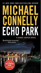 Echo park is pretty safe and family friendly. Amazon Com Echo Park A Harry Bosch Novel Book 12 Ebook Connelly Michael Kindle Store