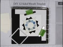 Diy 12 Sided Wreath Template For Stamp Positioning Tool Youtube Unique Cards Card Tutorials Card Making Techniques