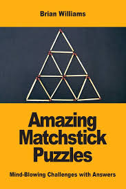These can be made as gifts or just for fun. Amazing Matchstick Puzzles Mind Blowing Challenges With Answers Williams Brian Amazon Com Mx Libros