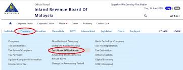 According to the inland revenue board malaysia (lhdn), this involves: Hasil Gov My Certificate Of Residence Malaysia Inland Revenue Board Www Statusin Org