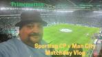 Sporting 4-1 Man City. Champions league match day vlog ... - YouTube