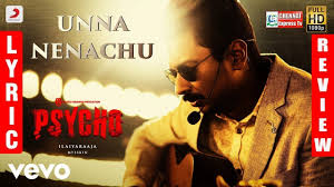 Psycho Unna Nenachu Lyric Review Udhayanidhi Stalin Ilayaraja My Tamil Songs Lyrics Songs Album Songs