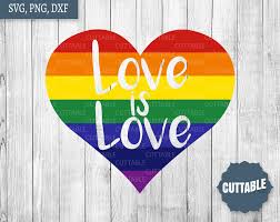 Love Is Love Svg Gay Pride Cut Files Love Quote Cut File Lgbt Cut File Gay Quote Svg Loadette