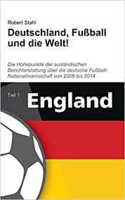 Im gegensatz zu diesem land ist die diskussion dort voller hoffnungen. Deutschland Fussball Und Die Welt Teil 1 England German Edition 9783738602241 Communication Books Amazon Com