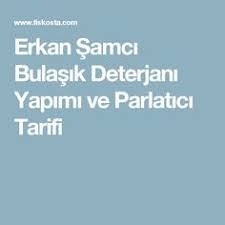 Erkan Samci Bulasik Deterjani Yapimi Ve Parlatici Tarifi Turkish Kitchen Samet Cleaning