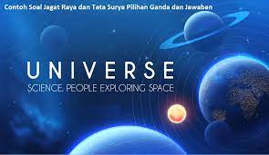 Materinya tentu saja terkait sejarah pembentukkan jagat raya, tata surya. 30 Contoh Soal Jagat Raya Dan Tata Surya Pilihan Ganda Dan Jawaban