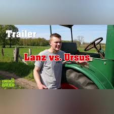 Die user im netz beschäftigt aber vor allem die optik der traktoren. Einfach Bauer Der Trailer Lanz Vs Ursus Lanz Und