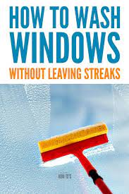 How To Wash Windows Without Leaving Streaks Washing Windows Window Cleaning Tips House Cleaning Tips
