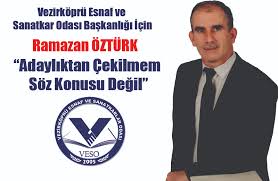 He was buried at burial place. Vezirkopru Esnaf Ve Sanatkarlar Odasi Baskan Adayi Ramazan Ozturk Adayliktan Cekilmem Soz Konusu Degil Vatandas Bagimsiz Siyasi Gazete