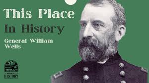 General William Wells — Vermont Historical Society