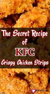 In this recipe, the buttermilk is used as a marinade to tenderise the chicken overnight to make the most delicious tasty fried chicken. The Secret Recipe Of Kfc Crispy Chicken Strips Kfc Chicken Recipe Chicken Tender Recipes Fried Chicken Recipes