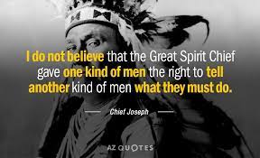 Native american nations lived connected with nature and their community for thousands of years. Top 25 Quotes By Chief Joseph Of 96 A Z Quotes