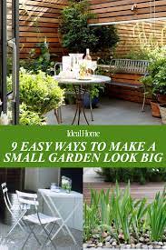 How To Make A Small Garden Look Bigger In 9 Easy Steps In 2021 Small Garden Patio Garden Design Back Garden Design