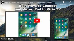 Select devices in the lower right corner of your laptop. Top 3 Ways On How To Connect And Mirror Ipad To Vizio Tv