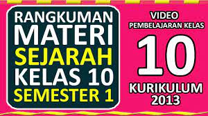 Materi sejarah kelas 10 semester 1 kurikulum 2013. Rangkuman Materi Sejarah Kelas 10 Sma Semester 1 Kurikulum 2013 Youtube