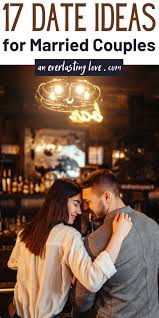 If you're sick of being single, it's time to download one of the best dating apps for 2021. 17 Sweet Date Night Ideas For Married Couples An Everlasting Love
