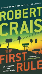 Book Review The First Rule By Robert Crais Elvis Cole Joe Pike 13 Ebooks What To Read Bestselling Author
