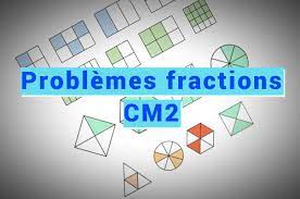 Problèmes fractions CM2 à imprimer - Prof Innovant