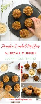 Herzhafte Tomaten Zwiebel Muffins Vegan Glutenfrei Veganes Fingerfood Herzhafte Muffins Vegan Glutenfrei