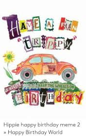 Check spelling or type a new query. 25 Best Memes About Hippie Happy Birthday Hippie Happy Birthday Memes