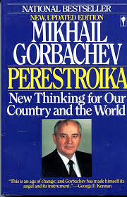 Literally restructuring in russian, a political movement for reform within the communist party of the soviet union during the 1980s, widely associated with soviet leader mikhail gorbachev. Perestroika New Thinking For Our Country And The World Gorbachev Mikhail S Amazon De Bucher