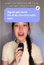 A Ơi Lấy E Ly Nước Cam