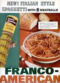 Give me the franco american spaghetti that i can twirl on a fork. New Italian Style Franco American Spaghetti With 6 Meatballs 1957 I Suspect This Isn T Truly Italian Retro Recipes Vintage Recipes Food Advertising