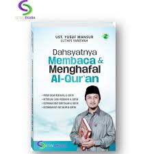 .cara menghafal alquran dengan cepat dan tidak mudah lupa, cara menghafal alquran dengan metode hanifida, cara menghafal alquran semudah tersenyum, menghafal al quran dengan otak kanan, menghafal alquran metode ritme otak, metode hafalan alquran untuk anak. Buku Kajian Dahsyatnya Membaca Menghafal Al Quran Shopee Indonesia