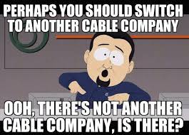 Scumbag Cable Company Meme By Xmeatwadx Memedroid