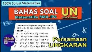 Soal un persamaan lingkaran dan pembahasannya. Pembahasan Dan Prediksi Soal Un Sma Matematika Ipa Menentukan Persamaan Lingkaran Youtube
