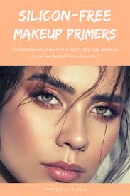 10 Best Water Based Silicon Free Makeup Primers Water Based Primer Makeup Primer Primer For Oily Skin