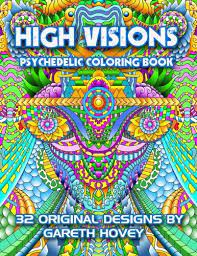Download psychedelic coloring book book pdf written by king khan, published by independently published, isbn: High Visions Psychedelic Coloring Book Amazon De Hovey Gareth Fremdsprachige Bucher