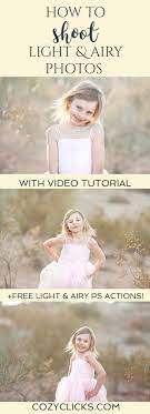 How To Easily Shoot Light And Airy Photos That Look Gorgeous Photography Lessons Photoshop Photography Airy Photography