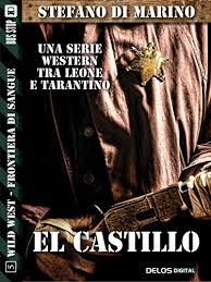 Изучайте релизы marino stephano на discogs. El Castillo Wild West Italian Edition Ebook Stefano Di Marino Amazon De Kindle Shop