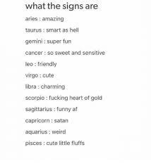Why is lung cancer so deadly? What The Signs Are Aries Amazing Taurus Smart As Hell Gemini Super Fun Cancer So Sweet And Sensitive Leo Friendly Virgo Cute Libra Charming Scorpio Fucking Heart Of Gold Sagittarius Funny Af