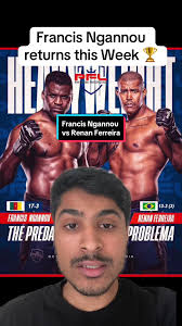 Francis Ngannou vs Renan Ferreira Fight Preview