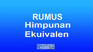 Soal dan jawaban korespondensi dalam bisnis may 17 2018 komunikasi bisnis soal dan jawab. Himpunan Ekuivalen Himpunan Sama Himpunan Bagian Dan Contoh Soal