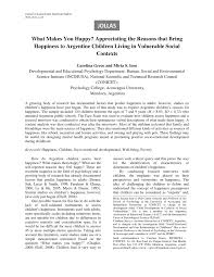 You might think you'll find money at the top of this list. Pdf What Makes You Happy Appreciating The Reasons That Bring Happiness To Argentine Children Living In Vulnerable Social Contexts