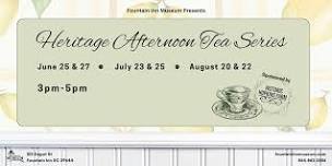 Heritage Afternoon Tea Series: July