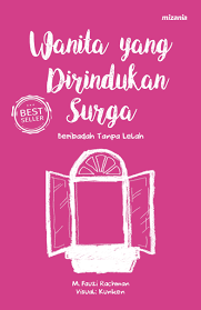 Mempersembahkan karya terbaru dari md pictures, 'surga yang tak dirindukan 3' premier eksklusif 16 april 2021 hanya di disney+ hotstar.beberapa tahun. Buku Wanita Yang Dirindukan M Fauzi Mizanstore