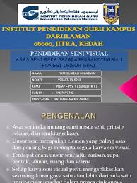 Rupa ialah hasil daripada pertemuan hujung garisan dengan permulaannya. Fungsi Unsur Seni