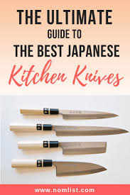 The Ultimate Guide To Best Japanese Kitchen Knives Every Kind You Ll Need Nomlist Japanese Kitchen Knives Kitchen Knives Japanese Kitchen
