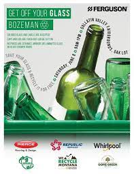 Hours may change under current circumstances Get Off Your Glass Event Accepting Glass Recycling In Bozeman This Weekend Abc Fox Bozeman Montanarightnow Com