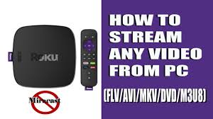 Maybe the roku is your favorite streaming service. Roku Windows 7 Windows 10 Howto Stream Vlc Avi Flv Etc Videos Dvds Access Local Remote Files Youtube