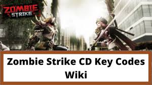 Download file mod/apk nya kemudian install di perangkat anda. Zombie Strike Cd Key Codes Wiki September 2021 Mrguider