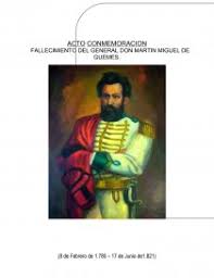 El 8 de febrero de 1785 nace en la ciudad de salta, martín miguel juan de mata güemes. Acto Conmemoracion Fallecimiento Del General Don Martin Miguel De Guemes Apuntes Alfredogarcia37