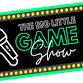 Big Little Game Show