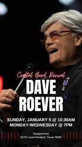 Coastal Bend Revival at Rockport First with Dave Roever! , Sunday(10:30am),  Monday-Wednesday(7pm)